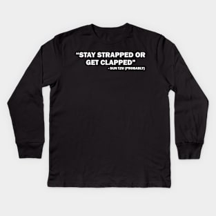 Stay Strapped Kids Long Sleeve T-Shirt